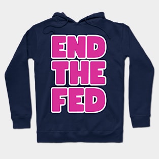 End the FED Hoodie